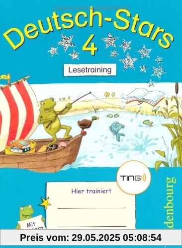 Deutsch-Stars - TING-Ausgabe: 4. Schuljahr - Lesetraining: Übungsheft. Mit Lösungen Deutsch-Stars - TING-Ausgabe: 4. Schuljahr - Lesetraining: Übungsheft. Mit Lösungen