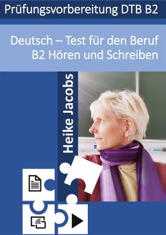 Deutsch- Test für den Beruf Hören und Schreiben B2 von Books on Demand