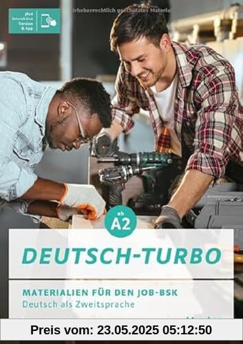 Deutsch-Turbo: Materialien für den Job-BSK.Deutsch als Zweitsprache / Arbeitsbuch plus interaktive Version
