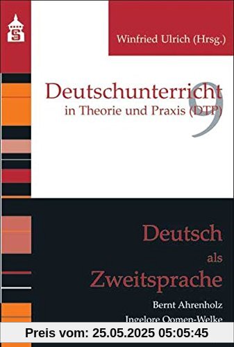 Deutsch als Zweitsprache (Deutschunterricht in Theorie und Praxis)