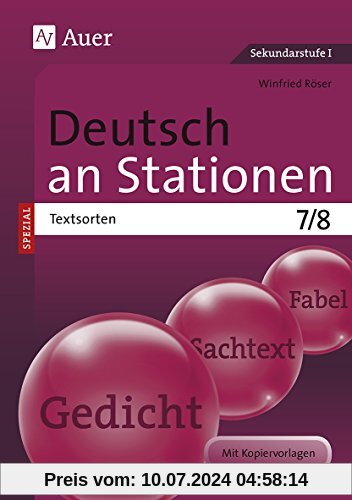 Deutsch an Stationen SPEZIAL Textsorten 7-8: Übungsmaterial zu den Kernthemen der Bildungsstandards (7. und 8. Klasse)