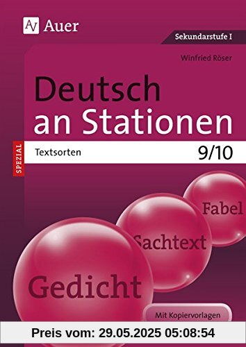 Deutsch an Stationen SPEZIAL Textsorten 9-10: Übungsmaterial zu den Kernthemen der Bildungsstandards (9. und 10. Klasse) (Stationentraining Sekundarstufe Deutsch)