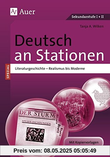Deutsch an Stationen spezial Literaturgeschichte 2: Realismus bis Moderne (5. bis 13. Klasse) (Stationentraining Sekundarstufe Deutsch)
