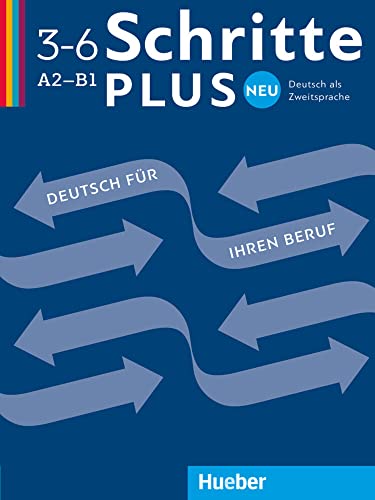 Schritte plus Neu 3–6 Deutsch für Ihren Beruf: Deutsch als Zweitsprache / Kopiervorlagen: Deutsch als Zweitsprache / Deutsch für Ihren Beruf von Hueber