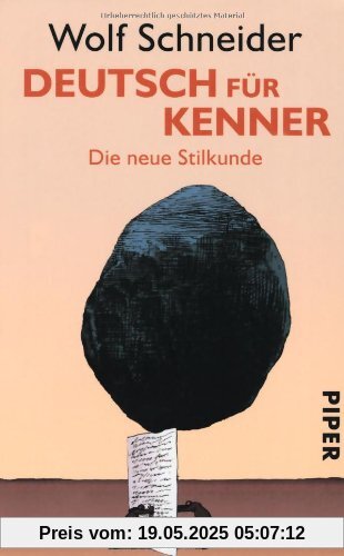 Deutsch für Kenner: Die neue Stilkunde