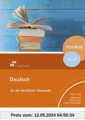 Deutsch für die berufliche Oberstufe - Ausgabe Bayern: Deutsch für die berufliche Oberschule - Ausgabe Bayern: Schülerband