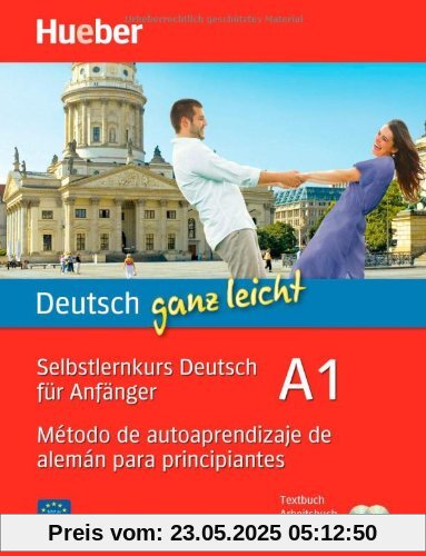 Deutsch ganz leicht A1: Selbstlernkurs Deutsch für Anfänger - Método de autoaprendizaje de alemán para principiantes / Paket Deutsch ganz leicht A1: Selbstlernkurs Deutsch für Anfänger - Método de autoaprendizaje de alemán para principiantes / Paket