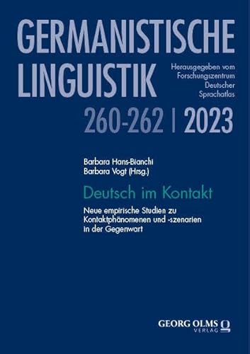 Deutsch im Kontakt: Neue empirische Studien zu Kontaktphänomenen und -szenarien in der Gegenwart (Germanistische Linguistik) von Georg Olms Verlag