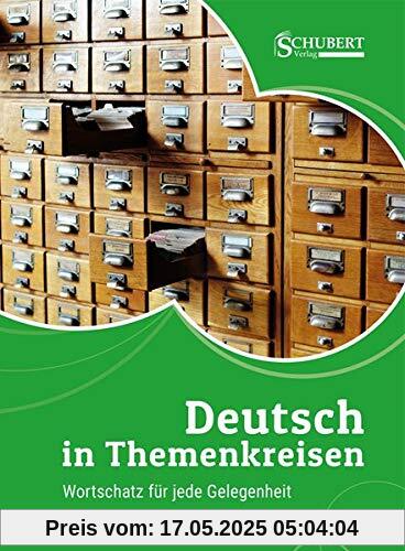 Deutsch in Themenkreisen: Wortschatz für jede Gelegenheit