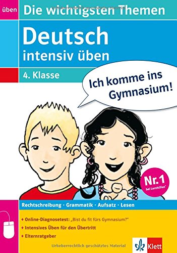 Deutsch intensiv üben 4. Schuljahr: Die wichtigsten Themen (Ich komme ins Gymnasium!) von Klett Lerntraining bei PONS Langenscheidt