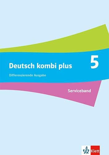 Deutsch kombi plus 5. Differenzierende Ausgabe Baden-Württemberg: Serviceband Klasse 5 von Klett
