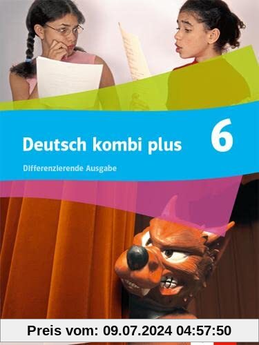 Deutsch kombi plus 6. Differenzierende Ausgabe Nordrhein-Westfalen: Schulbuch Klasse 6 (deutsch.kombi plus. Differenzierende Ausgabe Nordrhein-Westfalen ab 2021)
