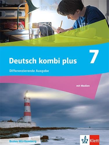 Deutsch kombi plus 7. Differenzierende Ausgabe Baden-Württemberg: Schulbuch mit Medien Klasse 7 (Deutsch kombi plus. Differenzierende Ausgabe Baden-Württemberg ab 2024) von Klett