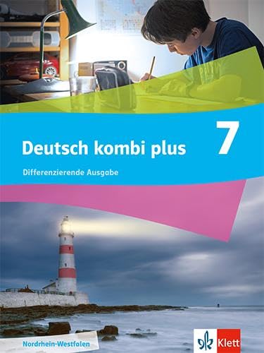 Deutsch kombi plus 7: Schulbuch Klasse 7 (deutsch.kombi plus. Differenzierende Ausgabe ab 2021) von Klett