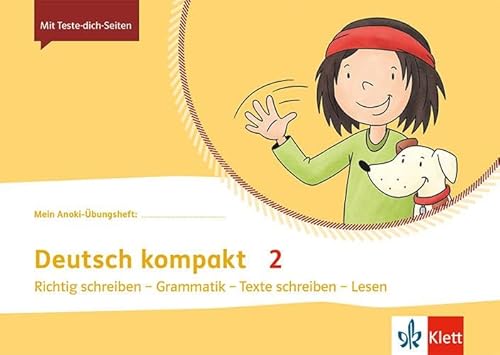 Deutsch kompakt 2: Übungsheft Richtig schreiben - Grammatik - Texte schreiben - Lesen Klasse 2 (Mein Anoki-Übungsheft)