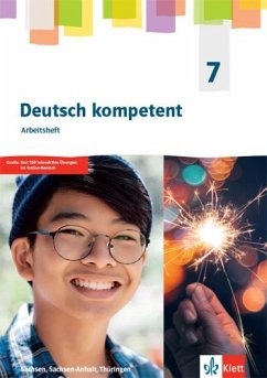 Deutsch kompetent 7. Arbeitsheft Klasse 7. Ausgabe Sachsen, Sachsen-Anhalt, Thüringen Gymnasium von Klett
