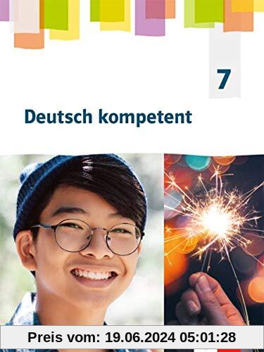 Deutsch kompetent 7. Ausgabe Nordrhein-Westfalen Gymnasium (G9): Schülerbuch Klasse 7 (Deutsch kompetent. Ausgabe für Nordrhein-Westfalen Gymnasium (G9) ab 2019)