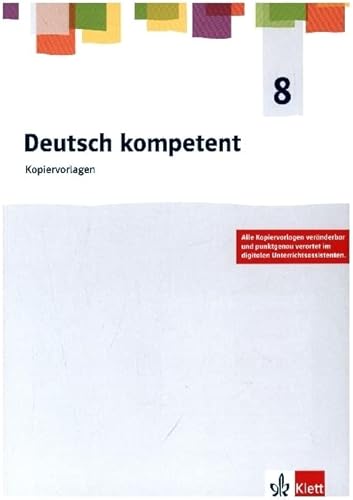 Deutsch kompetent 8. Ausgabe Gymnasium: Kopiervorlagen Klasse 8 (Deutsch kompetent. Allgemeine Ausgabe Gymnasium ab 2019)