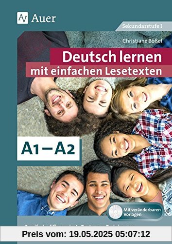 Deutsch lernen mit einfachen Lesetexten A1-A2: Zweifach-differenzierte Texte zum Training von Leseverstehen, Wortschatz und Grammatik (7. bis 10. Klasse)