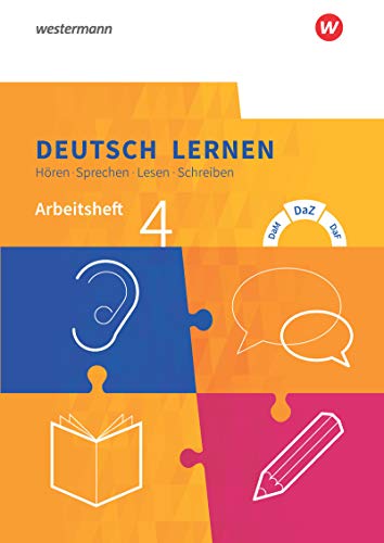 Deutsch lernen: Hören - Sprechen - Lesen - Schreiben: Arbeitsheft 4 - Erweiterte Sprachfähigkeiten DaM - DaZ - DaF (Deutsch lernen: Hören - Sprechen - Lesen - Schreiben: DaM - DaZ - DaF)