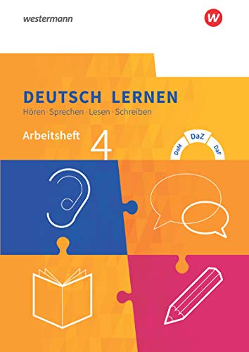 Deutsch lernen: Hören - Sprechen - Lesen - Schreiben: Arbeitsheft 4 - Erweiterte Sprachfähigkeiten DaM - DaZ - DaF (Deutsch lernen: Hören - Sprechen - Lesen - Schreiben: DaM - DaZ - DaF)