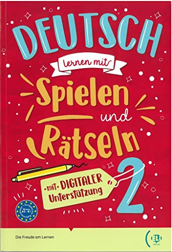 DEUTSCH LERNEN MIT DIGITAL SPIELEN UND RATSELN 2: Volume + digitaler Unterstuzung 2 DEUTSCH LERNEN MIT DIGITAL SPIELEN UND RATSELN 2: Volume + digitaler Unterstuzung 2