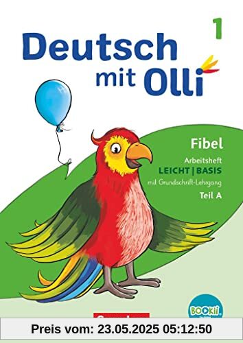 Deutsch mit Olli - Erstlesen - Ausgabe 2021 - 1. Schuljahr: Arbeitsheft Leicht / Basis inkl. Grundschrift-Lehrgang - Teil A und B im Paket, mit BOOKii-Funktion