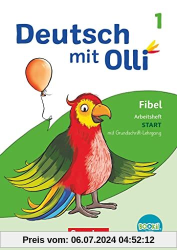 Deutsch mit Olli - Erstlesen - Ausgabe 2021 - 1. Schuljahr: Arbeitsheft Start in Grundschrift - Mit Lauttabelle, Testheft und BOOKii-Funktion