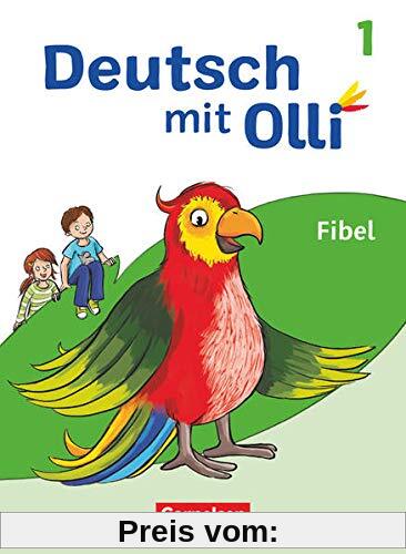 Deutsch mit Olli - Erstlesen - Ausgabe 2021 - 1. Schuljahr: Fibel - Mit Lesetagebuch inkl. Vorlagen zu Kompetenzgesprächen