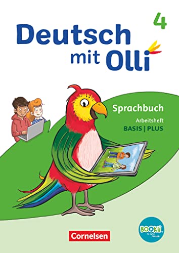 Deutsch mit Olli - Sprache 2-4 - Ausgabe 2021 - 4. Schuljahr: Arbeitsheft Basis / Plus - Mit BOOKii-Funktion und Testheft Deutsch mit Olli - Sprache 2-4 - Ausgabe 2021 - 4. Schuljahr: Arbeitsheft Basis / Plus - Mit BOOKii-Funktion und Testheft