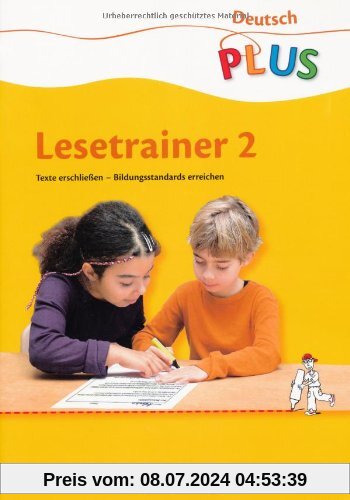 Deutsch plus - Grundschule - Lesetrainer: 2. Schuljahr - Arbeitsheft: Texte erschließen - Bildungsstandards erreichen