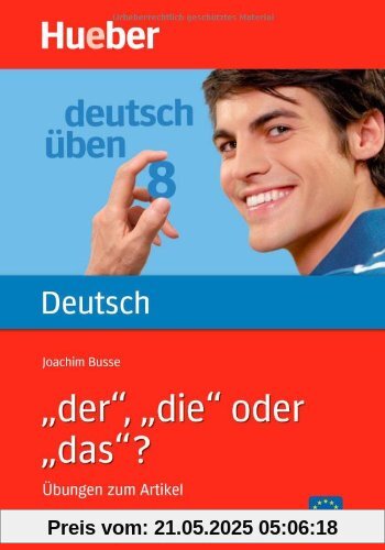 Deutsch üben, neue Rechtschreibung, Neubearbeitung, Bd.8, 'der', 'die' oder 'das'?: Bd 8 Deutsch üben, neue Rechtschreibung, Neubearbeitung, Bd.8, 'der', 'die' oder 'das'?: Bd 8