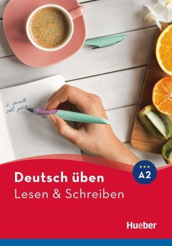 Deutsch üben. Lesen & Schreiben A2 von Hueber