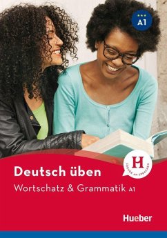 Deutsch üben: Wortschatz & Grammatik A1 von Hueber