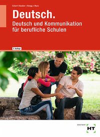 Deutsch. Deutsch und Kommunikation für berufliche Schulen von Handwerk und Technik