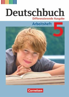 Deutschbuch 5. Schuljahr. Arbeitsheft mit Lösungen. Differenzierende Ausgabe von Cornelsen Verlag
