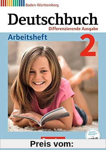 Deutschbuch - Differenzierende Ausgabe Baden-Württemberg - Bildungsplan 2016 / Band 2: 6. Schuljahr - Arbeitsheft mit Lösungen