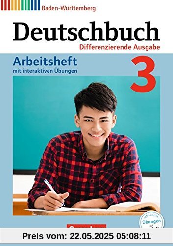 Deutschbuch - Differenzierende Ausgabe Baden-Württemberg - Bildungsplan 2016 / Band 3: 7. Schuljahr - Arbeitsheft mit interaktiven Übungen auf scook.de: Mit Lösungen Deutschbuch - Differenzierende Ausgabe Baden-Württemberg - Bildungsplan 2016 / Band 3: 7. Schuljahr - Arbeitsheft mit interaktiven Übungen auf scook.de: Mit Lösungen