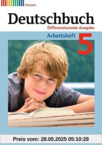 Deutschbuch - Differenzierende Ausgabe Hessen: 5. Schuljahr - Arbeitsheft mit Lösungen