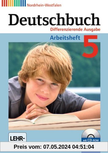 Deutschbuch - Differenzierende Ausgabe Nordrhein-Westfalen: 5. Schuljahr - Arbeitsheft mit Lösungen und Übungs-CD-ROM