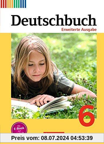 Deutschbuch - Erweiterte Ausgabe: 6. Schuljahr - Schülerbuch