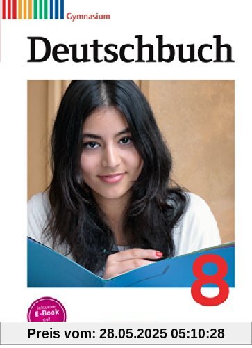 Deutschbuch Gymnasium - Allgemeine Ausgabe - Neubearbeitung: 8. Schuljahr - Schülerbuch Deutschbuch Gymnasium - Allgemeine Ausgabe - Neubearbeitung: 8. Schuljahr - Schülerbuch