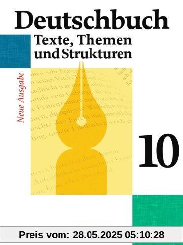 Deutschbuch - Gymnasium - Allgemeine Ausgabe: 10. Schuljahr - Abschlussband 6-jährige Sekundarstufe I - Schülerbuch: Texte, Themen und Strukturen