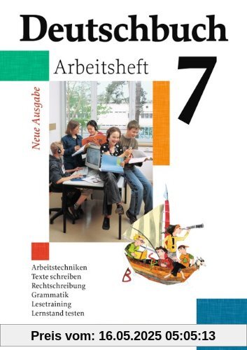 Deutschbuch - Gymnasium - Allgemeine Ausgabe: Deutschbuch 7 - Arbeitsheft - Neue Ausgabe - Arbeitstechniken, Texte schreiben, Rechtschreibung, Grammatik, Lesetraining, Lernstand testen