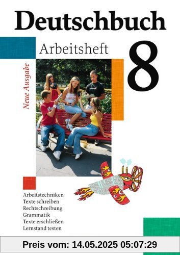 Deutschbuch - Gymnasium - Allgemeine Ausgabe: Deutschbuch 8. Schuljahr Gymnasium. Neue Ausgabe. Arbeitsheft mit Lösungen