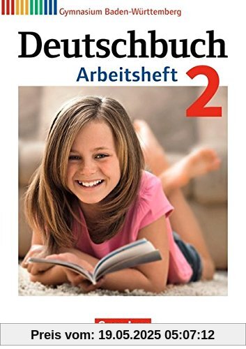 Deutschbuch Gymnasium - Baden-Württemberg - Bildungsplan 2016 / Band 2: 6. Schuljahr - Arbeitsheft mit Lösungen Deutschbuch Gymnasium - Baden-Württemberg - Bildungsplan 2016 / Band 2: 6. Schuljahr - Arbeitsheft mit Lösungen