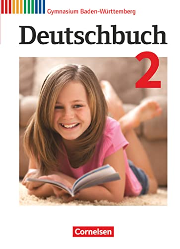 Deutschbuch Gymnasium - Baden-Württemberg - Bildungsplan 2016 - Band 2: 6. Schuljahr: Schulbuch von Cornelsen Verlag GmbH