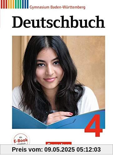 Deutschbuch Gymnasium - Baden-Württemberg Neubearbeitung und Bildungsplan 2016: Band 4: 8. Schuljahr - Schülerbuch: Passend zum Bildungsplan 2016 Deutschbuch Gymnasium - Baden-Württemberg Neubearbeitung und Bildungsplan 2016: Band 4: 8. Schuljahr - Schülerbuch: Passend zum Bildungsplan 2016