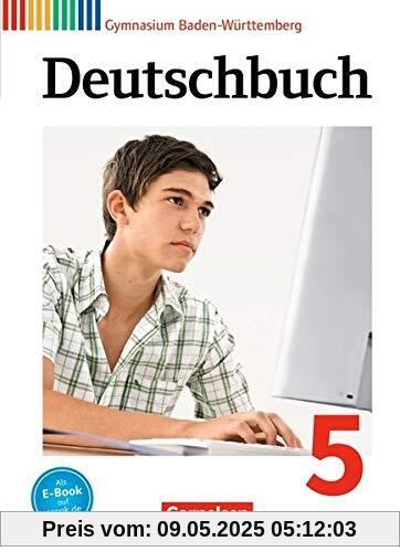 Deutschbuch Gymnasium - Baden-Württemberg Neubearbeitung und Bildungsplan 2016: Band 5: 9. Schuljahr - Schülerbuch: Passend zum Bildungsplan 2016