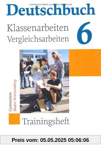 Deutschbuch Gymnasium - Baden Württemberg: Band 6: 10. Schuljahr - Klassenarbeitstrainer mit Lösungen: Trainingsheft mit Lösungen
